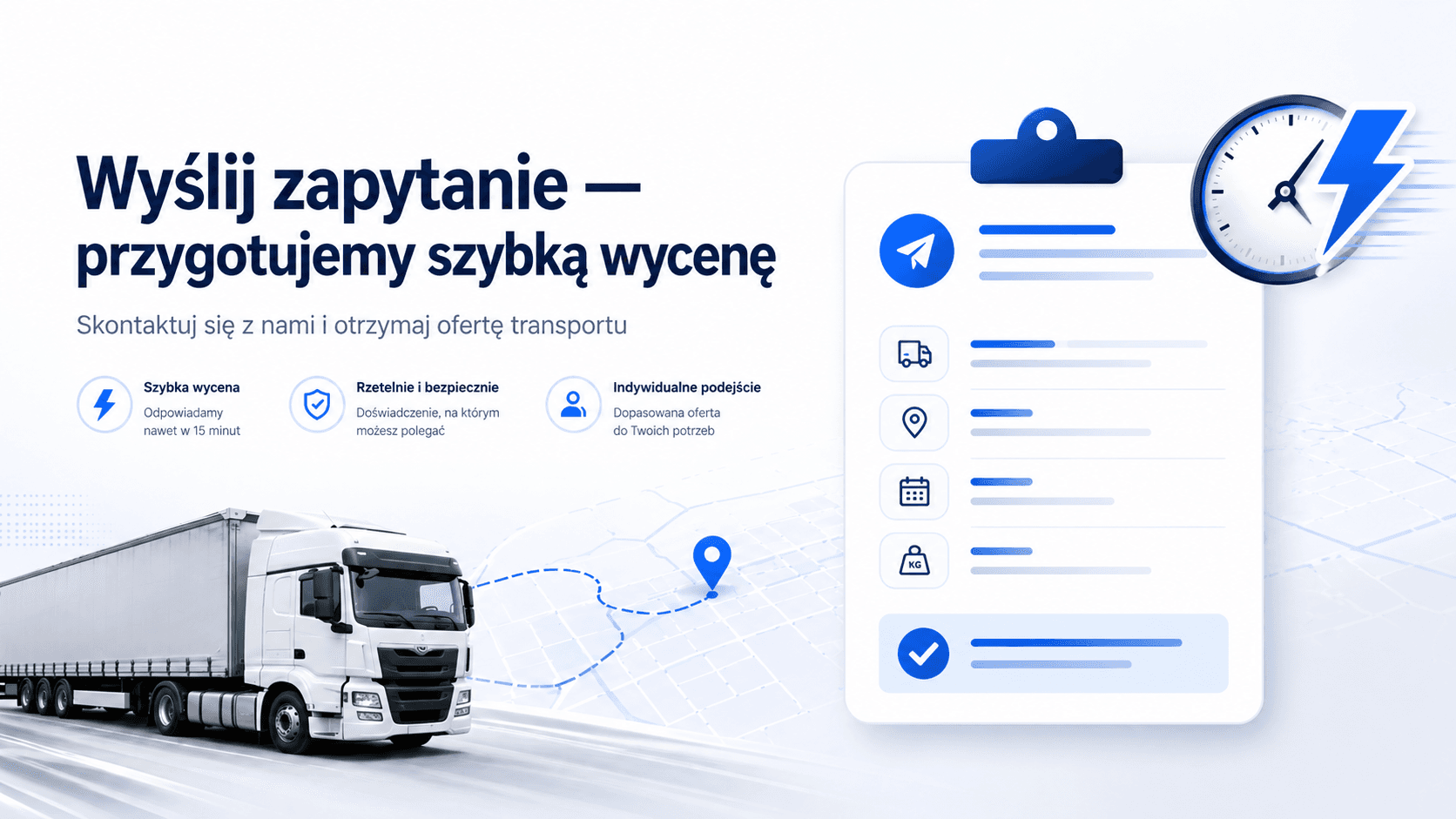 Wyślij zapytanie, przygotujemy szybką wycenę transportu